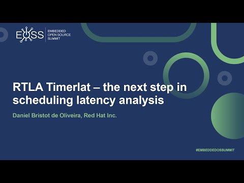 RTLA Timerlat - the next step in scheduling latency analysis - Daniel Bristot de Oliveira