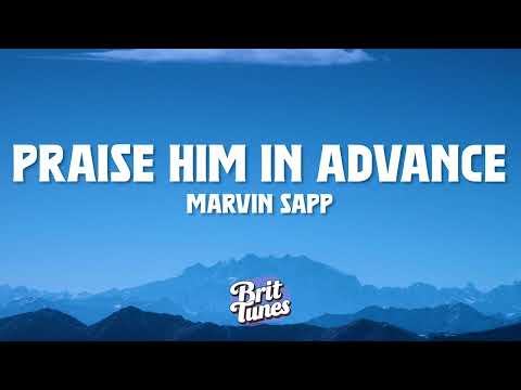 Marvin Sapp - Praise Him Advance (Lyrics)
