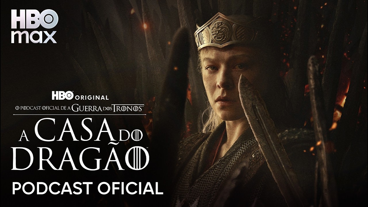 A Casa do Dragão - Temporada 3 | Trailer Oficial do Podcast de Game of Thrones | HBO Max