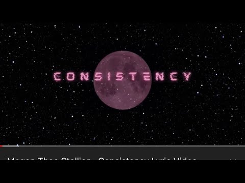 Megan Thee Stallion- Consistency Lyric Video