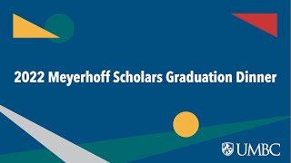 2022 Meyerhoff Scholars Graduation Dinner