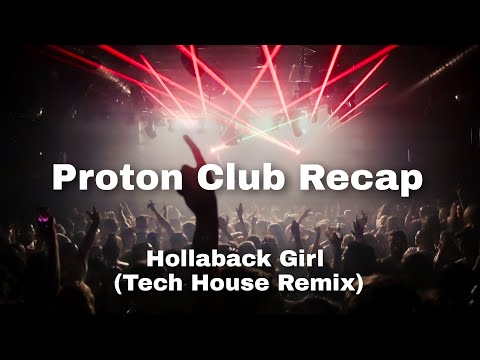 Gwen Stefani - Hollaback Girl (Tech House Remix) Proton Club Recap (Free Song Download)