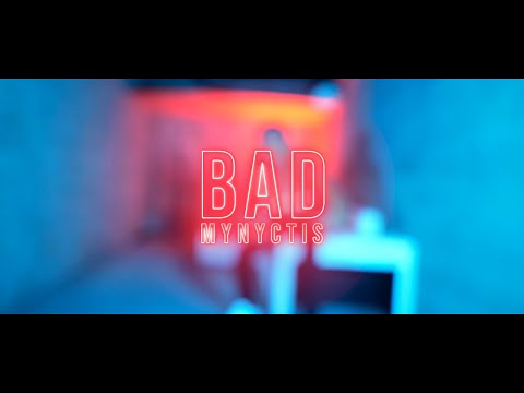Mynyctis - Bad (Clip Officiel)