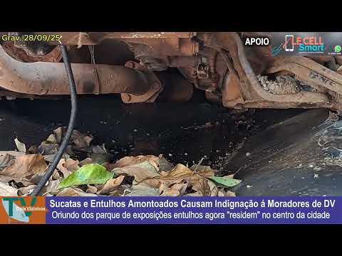 SUPOSTAS SUCATAS e ENTULHOS de VEÍCULOS VOLTAM AO NOTICIÁRIO EM DV