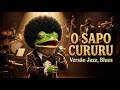 Músicas Infantis O Sapo Cururu 50s Jazz Blues Cover Oficial