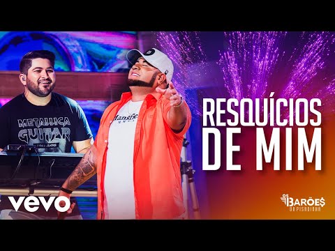 Os Barões da Pisadinha - Resquícios de Mim