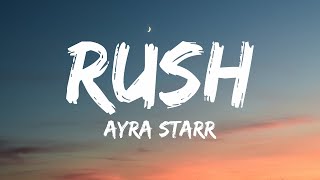 Ayra Starr - Rush (Lyrics)