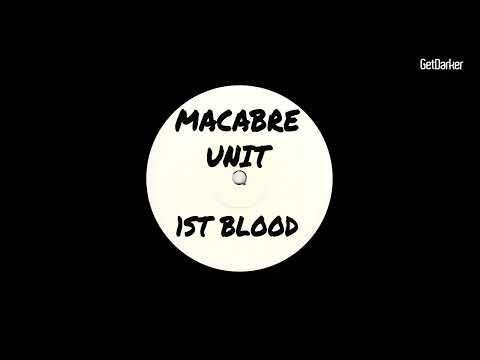 Macabre Unit - 1st Blood [Grime Classic]