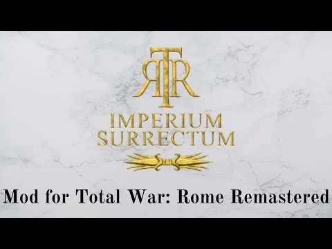 Rome Total Realism: Imperium Surrectum – A New Mod for Total War: Rome Remastered!