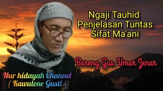 Download lagu Ngaji Tauhid II Penjelasan Tuntas Tentang Sifat Ma'ani Bersama Gus Umar Jenar mp3 Download lagu Ngaji Tauhid II Penjelasan Tuntas Tentang Sifat Ma'ani Bersama Gus Umar Jenar mp3