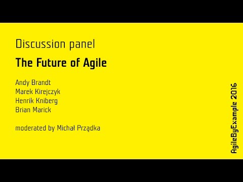 AgileByExample 2016: Discussion panel - The Future of Agile