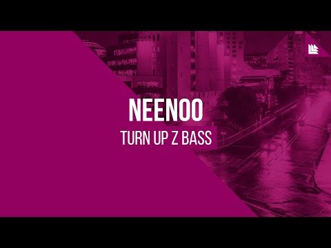 NEENOO - Turn Up Z Bass [FREE DOWNLOAD]