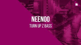 NEENOO - Turn Up Z Bass [FREE DOWNLOAD]