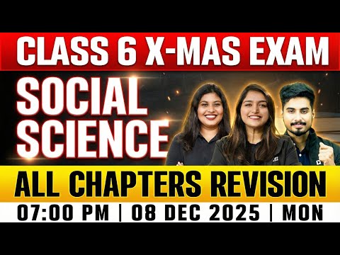 Class 6 Social Christmas Exam | All Chapters Revision In 3 Hours | Exam Winner