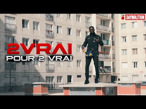 2VRAI - Pour 2 Vrai I Daymolition