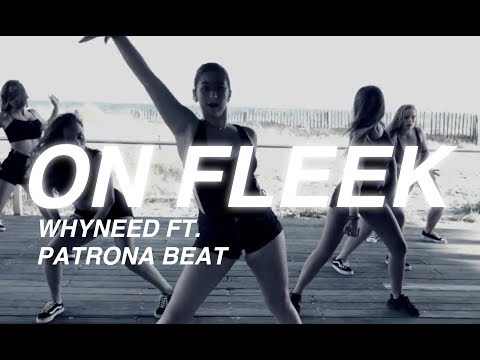 #SUMMERCLASS2018 : On Fleek - Whyneed ft. Patrona Beat / Choreography by Logane Macia