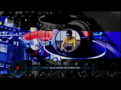 Dj Mega Star _ Alisan - Yalan Oldu 2020