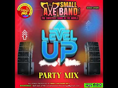 Small Axe Band Int'l - Party Mix (Soca/Wilders 2026)