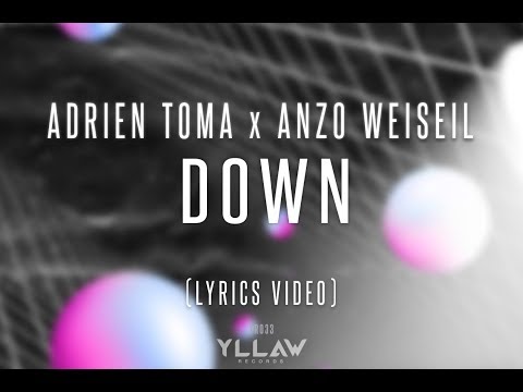 Adrien Toma x Anzo Weiseil - Down (Lyrics Video)