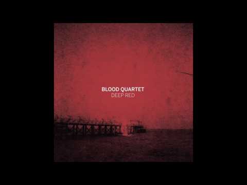 Blood Quartet - Blood House (Official Audio)