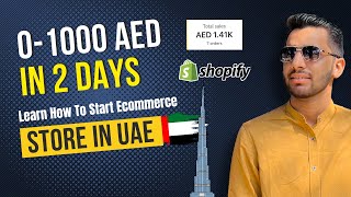 I Made 1000 AED in sale within 2 Days | How To Start eCommerce Store in UAE - Complete Guide
