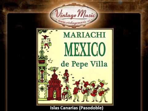 Mariachi México de Pepe Villa -- Islas Canarias (Pasodoble)