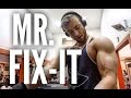 Mr. Fix-It & Lagging Body Parts