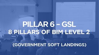 Pillar 6: Government Soft Landings (GSL) | The 8 Pillars of BIM Level 2 | The B1M