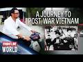 Inside A Changing Nation Vietnam Looking For Home Full Documentary FRONTLINE World