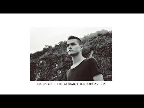 Receptor - The Godmother Podcast 015
