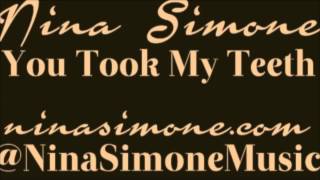 Nina Simone: You Took My Teeth