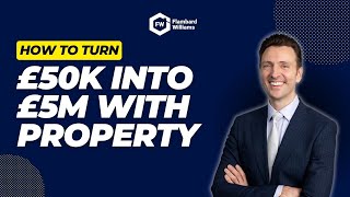 How to turn £50K into £5M with investment property | Webinar
