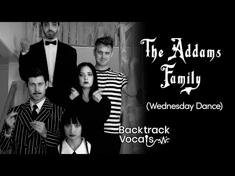 Backtrack Vocals - The Addams Family (Wednesday Dance) (A Cappella)
