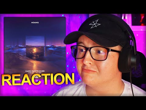 Hoang - Hard Part’s Over (feat. Page) *REACTION*