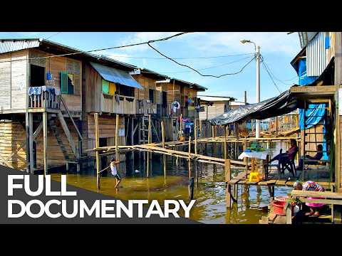 Habitats of the World: Peru - Iquitos, the Biggest City You Can't Reach By Car
