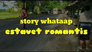 Download lagu Story wa estafet romantis.... mp3