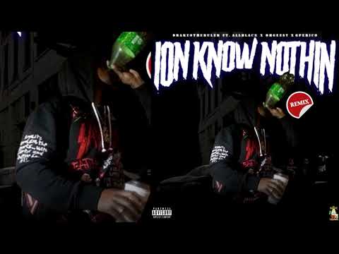 Drakeo The Ruler x ALLBLACK x G. Perico x OhGeesy - Ion Know Nothing Remix