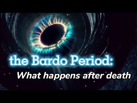 Bardo Period: What Happens After Death