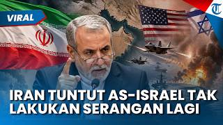 TEGANG! IRAN TUNTUT JAMINAN AS-Israel Tak Serang Lagi, Dunia Diingatkan