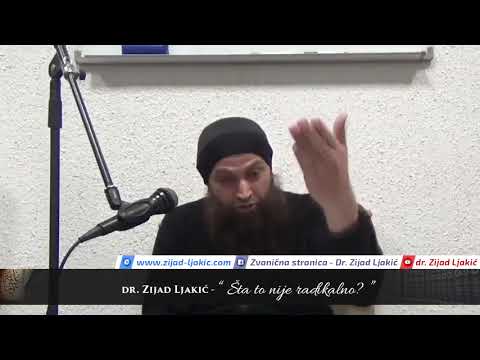 Šta to nije radikalno? - dr. Zijad Ljakić