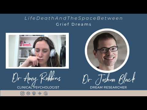 EPISODE 182 |  Grief Dreams with Dr. Joshua Black