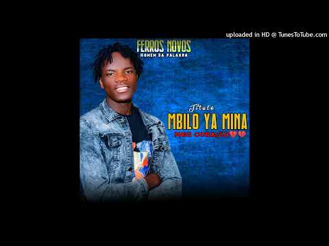 FERROS NOVOS MBILO YA MINA
