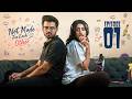 Not Made For Each Other Episode 1 Swetha Ghattamaneni Vivan Suryaa Infinitum Media