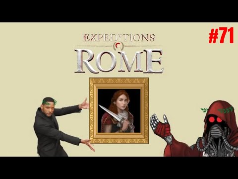 Expeditions Rome [Part 71] - Vengeance at long last and Imperium Established