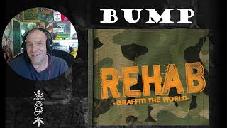Bump - Rehab - Reaction &amp; Rant with Rollen (first listen)