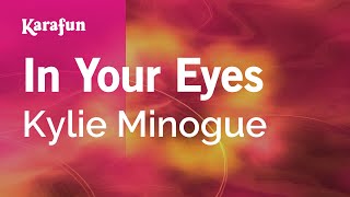 In Your Eyes - Kylie Minogue | Karaoke Version | KaraFun