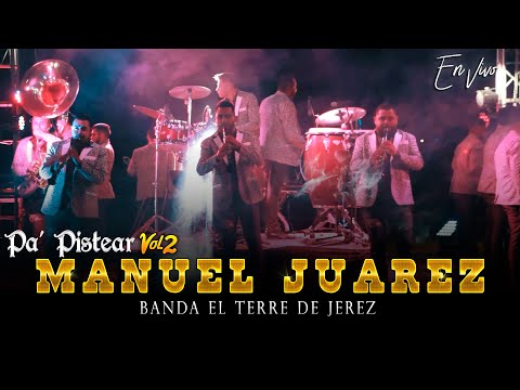 Manuel Juárez - Banda El Terre De Jerez (En Vivo)