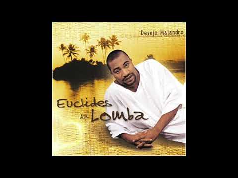 Euclides da Lomba - Seu jeito atrevido