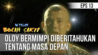 Download lagu SI TOLOY BOCAH SAKTI - Oloy Bermimpi Diberitahukan Tentang Masa Depan [Episode 13] mp3
