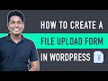 How To Create A File Upload Form In WordPress Simple Easy